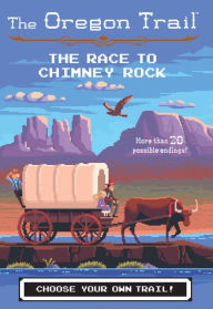 Title: The Oregon Trail: The Race to Chimney Rock, Author: Jesse Wiley