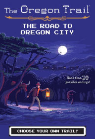 Title: The Oregon Trail: The Road to Oregon City, Author: Jesse Wiley