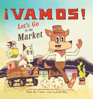 Title: ¡Vamos! Let's Go to the Market, Author: Raúl the Third