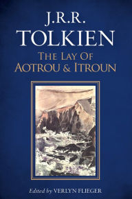 Title: The Lay Of Aotrou And Itroun, Author: J. R. R. Tolkien