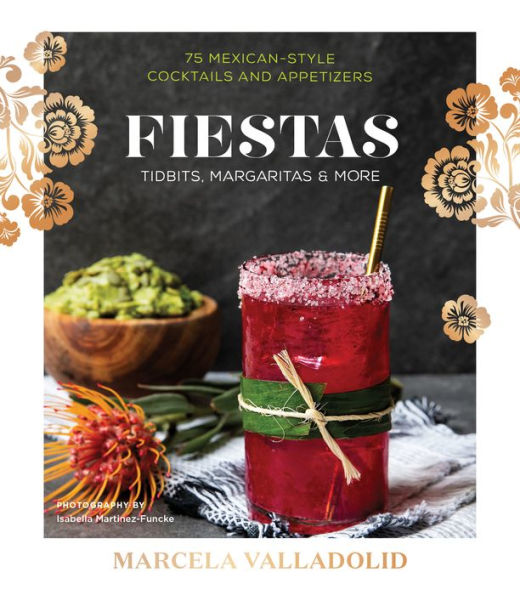 Fiestas: Tidbits, Margaritas & More