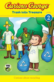 Title: Curious George: Trash into Treasure (CGTV Reader), Author: H. A. Rey