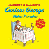 Title: Curious George Makes Pancakes, Author: H. A. Rey