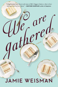 Title: We Are Gathered, Author: Jamie Weisman