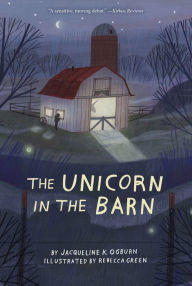 Title: The Unicorn in the Barn, Author: Jacqueline Ogburn