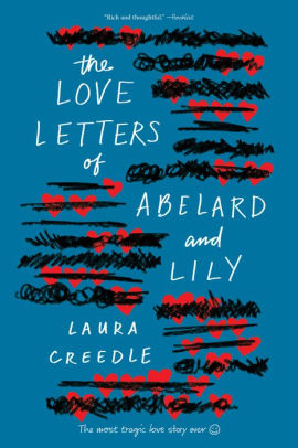 The Love Letters Of Abelard And Lily By Laura Creedle Paperback Barnes Noble
