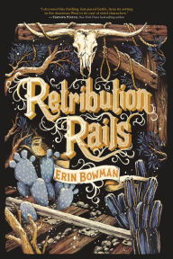 Title: Retribution Rails, Author: Erin Bowman