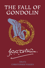 Title: The Fall Of Gondolin, Author: J. R. R. Tolkien