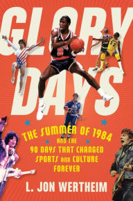 Audio book free download Glory Days: The Summer of 1984 and the 90 Days That Changed Sports and Culture Forever FB2 in English