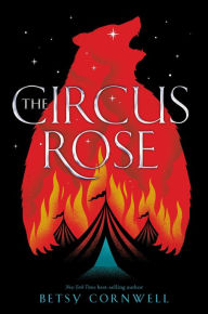 Ebook kindle format download The Circus Rose by Betsy Cornwell RTF