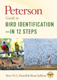 Title: Peterson Guide To Bird Identification - in 12 Steps, Author: Steve N. G. Howell