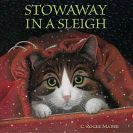 Title: Stowaway in a Sleigh, Author: Roger Mader