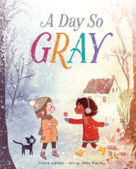 Title: A Day So Gray, Author: Marie Lamba