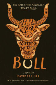 Title: Bull: A Novel, Author: David Elliott