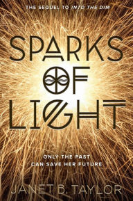 Title: Sparks of Light, Author: Janet B. Taylor