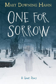 Title: One for Sorrow: A Ghost Story, Author: Mary Downing Hahn