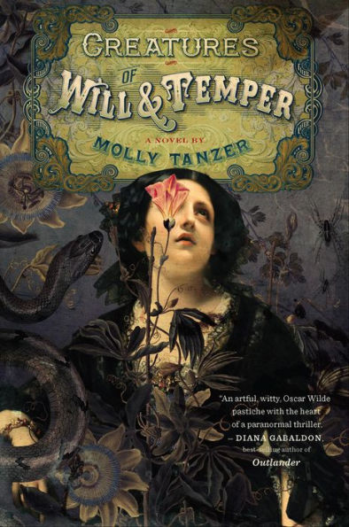 Creatures of Will & Temper: A Novel