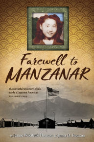 Title: Farewell to Manzanar, Author: Jeanne Wakatsuki Houston