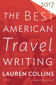 Title: The Best American Travel Writing 2017, Author: Lauren Collins