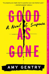 Title: Good as Gone, Author: Amy Gentry