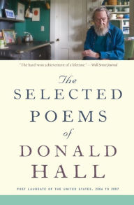 Title: The Selected Poems of Donald Hall, Author: Donald Hall