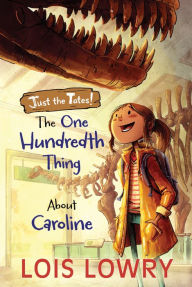 Title: The One Hundredth Thing About Caroline, Author: Lois Lowry