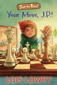 Title: Your Move, J.p.!, Author: Lois Lowry