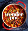 Better Homes and Gardens Wonder Pot: One-Pot Meals from Slow Cookers, Dutch Ovens, Skillets, and Casseroles