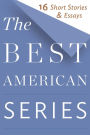 The Best American Series: 16 Short Stories & Essays