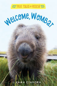 Title: Welcome, Wombat, Author: Kama Einhorn