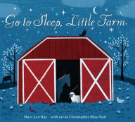 Title: Go to Sleep, Little Farm (lap board book), Author: Mary Lyn Ray