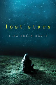 Title: Lost Stars, Author: Lisa Selin Davis