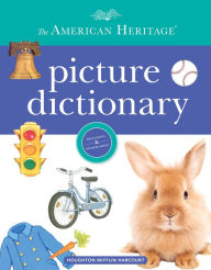 Title: The American Heritage Picture Dictionary, Author: Editors of the American Heritage Di