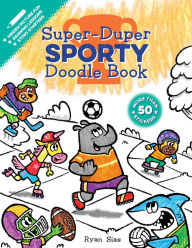 Title: Super-Duper Sporty Doodle Book, Author: Ryan Sias