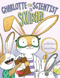 Title: Charlotte the Scientist Is Squished, Author: Camille Andros