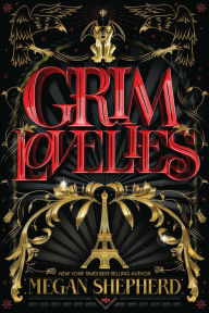 Title: Grim Lovelies (Grim Lovelies Series #1), Author: Megan Shepherd