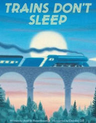 Title: Trains Don't Sleep, Author: Andria Warmflash Rosenbaum