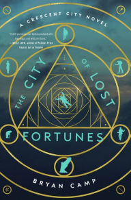 Title: The City of Lost Fortunes, Author: Bryan Camp