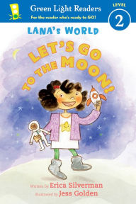 Title: Lana's World: Let's Go to the Moon, Author: Erica Silverman