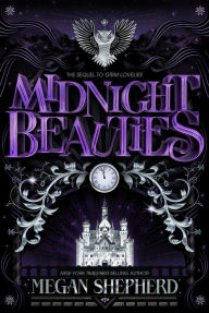 Title: Midnight Beauties (Grim Lovelies Series #2), Author: Megan Shepherd