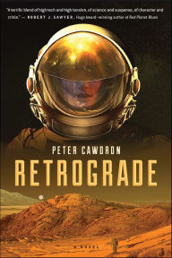 Title: Retrograde: A Novel, Author: Peter Cawdron