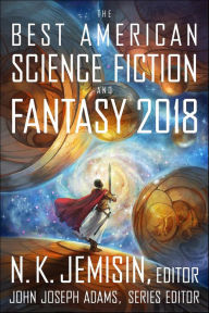 The Best American Science Fiction And Fantasy 2018