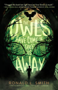 Free a ebooks download in pdf The Owls Have Come to Take Us Away 9781328841605 by Ronald L. Smith English version