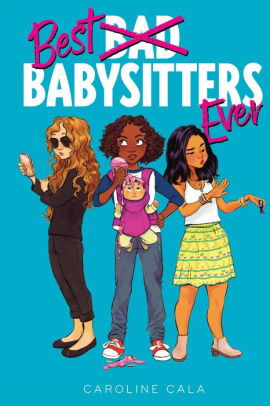 Best Babysitters Ever Best Babysitters Ever Series 1hardcover - 