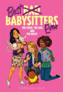The Good, the Bad, and the Bossy (Best Babysitters Ever Series #2)