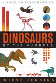 Title: Dinosaurs: By The Numbers, Author: Steve Jenkins