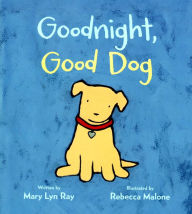 Title: Goodnight, Good Dog (padded board book with flocked cover), Author: Mary Lyn Ray