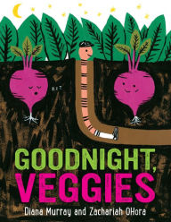 Title: Goodnight, Veggies, Author: Diana Murray