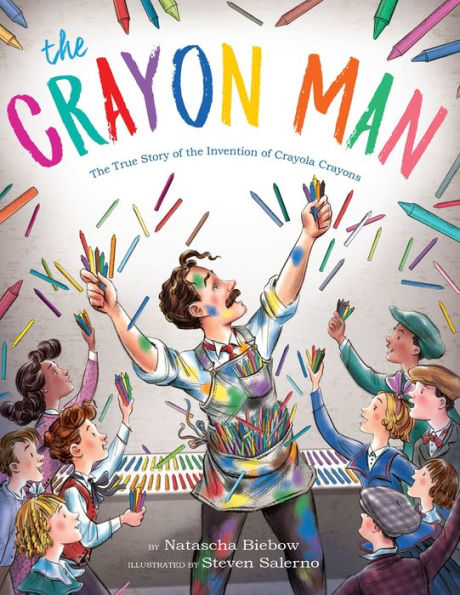 the Crayon Man: True Story of Invention Crayola Crayons