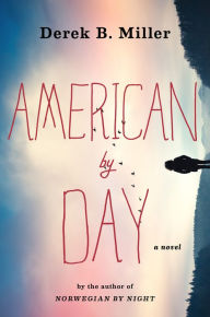 Title: American By Day, Author: Derek B. Miller